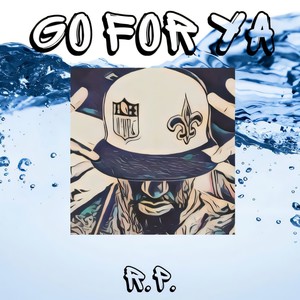 Go for Ya (Explicit)