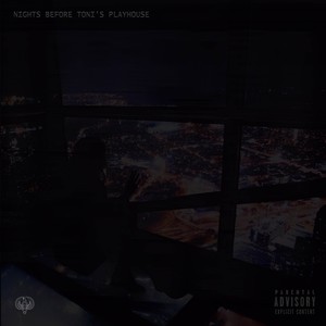 Nights before Toni's Playhouse (Explicit)