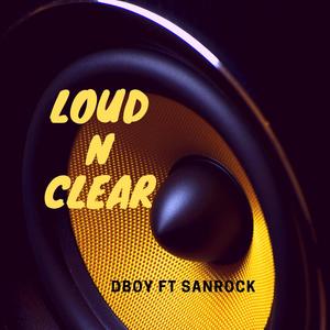 Loud n Clear (feat. Sanrock) [Explicit]