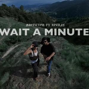 Wait a minute (feat. Rpezay) (Explicit)
