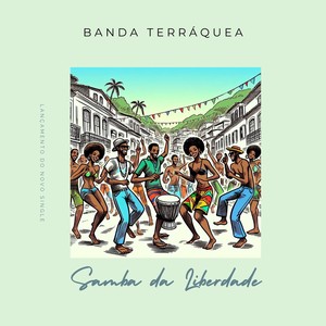 Samba da Liberdade (feat. As Ganhadeiras de Itapuã, Angela Velloso, Vanessa Melo & Gabriel Bové)