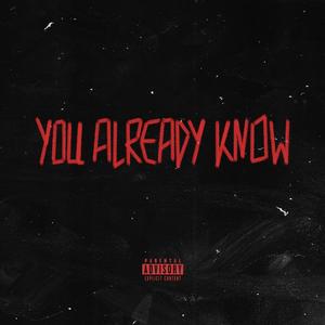 You Already Know (Explicit)