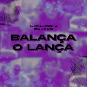 Balança o Lança (Explicit)