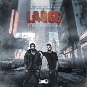 Criminals at Large (Explicit)