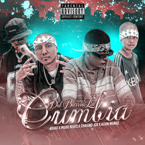 Del Barrio la Cumbia (Explicit)