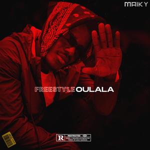 Maiky, Freestyle Oulala (Explicit)