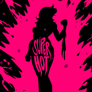 Super Hot (Explicit)