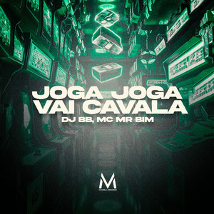 JOGA JOGA, VAI CAVALA (Explicit)