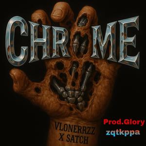 CHROME (feat. Satch) (Explicit)