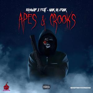 Apes & Crooks (feat. Nook Da Crook) (Explicit)