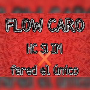 Flow caro (feat. Fared el único) [Explicit]