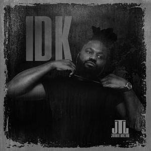 IDK