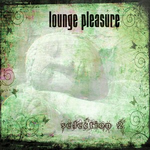 Lounge Pleasure - Selection 2