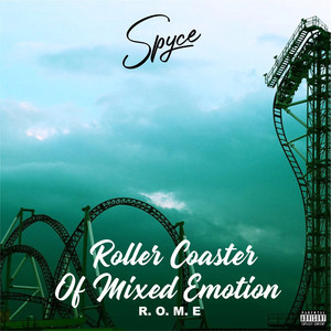 R.O.M.E (Roller Coaster of Mixed Emotions) (Explicit)