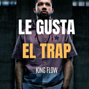 Le Gusta el Trap (Explicit)