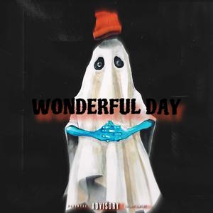 Wonderful Day (Explicit)