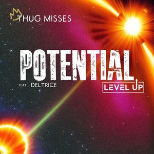 Potential "Level Up" (feat. Deltrice) [Explicit]