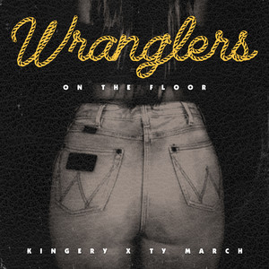 Wranglers On The Floor (Explicit)