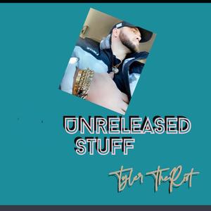 Unreleased Stuff (Explicit)