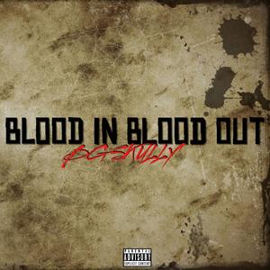 Blood In Blood Out (Explicit)