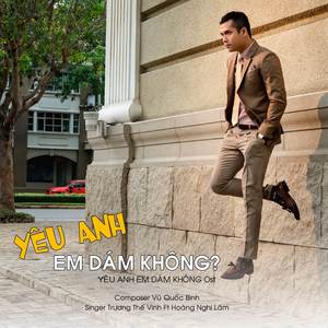 YÊU ANH , EM DÁM KHÔNG? (YÊU ANH EM DÁM KHÔNG? Ost)