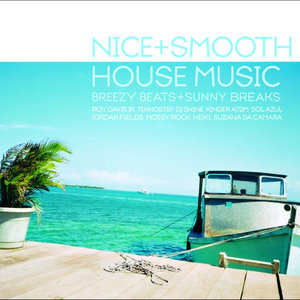 Nice+Smooth House Music: Breezy Beats and Sunny Breaks