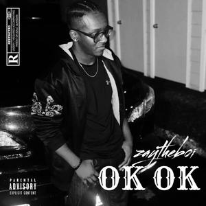 Ok Ok (feat. R-zeta) [Explicit]