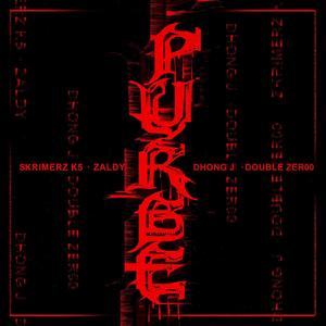 PURGE (feat. SkrimerzK5, Zaldy, DoubleZer00 & Dhong J)