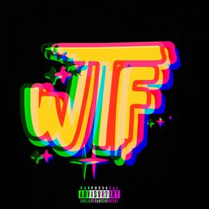 WTF (Explicit)