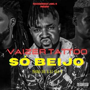 Só beijo (feat. Mauro dix & DJ Aka-m) (Explicit)