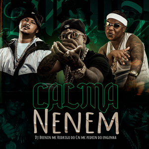 Calma Nenem (Explicit)