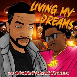 Living My Dreams (feat. MAC Streetz) [Explicit]