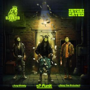Intoxicated (feat. Obliq The Architect & King Whoady) (Explicit)