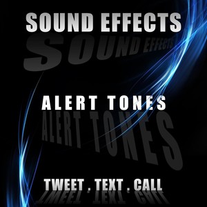 Sound Effects Alert Tones Tweet Text Call