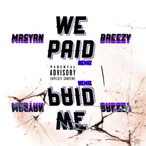 WE Paid (feat. Breezy) [Explicit]