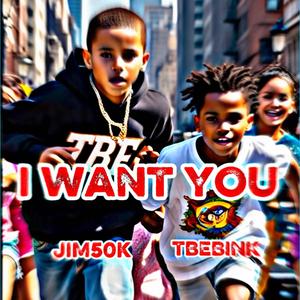 I WANT YOU (feat. Jim50k) (Explicit)