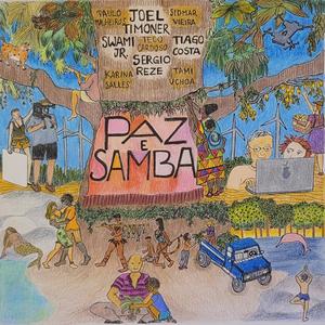 Paz e Samba (feat. Sérgio Reze, Sidmar Vieira, Teco Cardoso, Paulo Malheiros, Karina Salles & Tami Uchoa)