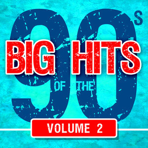 Big Hits of the 90's, Vol. 2