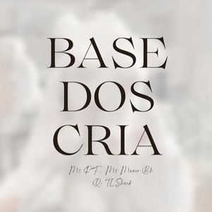 Base dos Cria (Explicit)