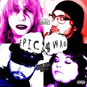 EPIC SWAG (Three Week Anniversary Edition) [Explicit]