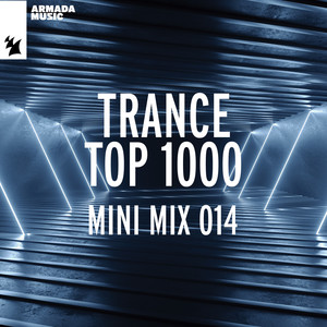 Trance Top 1000 - Mini Mix 014