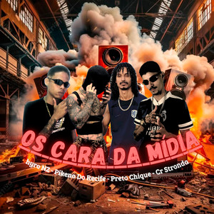 Os Cara Da Mídia (Explicit)
