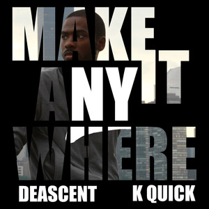 Make It Anywhere(feat. K Quick) (Explicit)