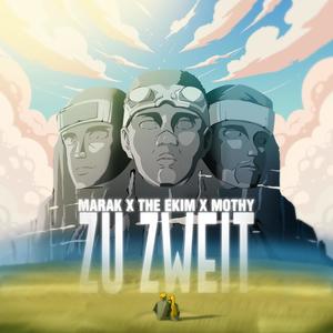 ZU ZWEIT - TheEkim (feat. Mothy & Marak)