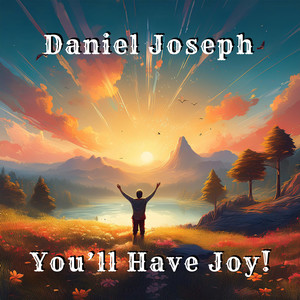 You'll Have Joy