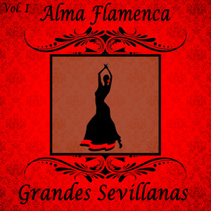 Alma Flamenca. Grandes Sevillanas (Volumen I)