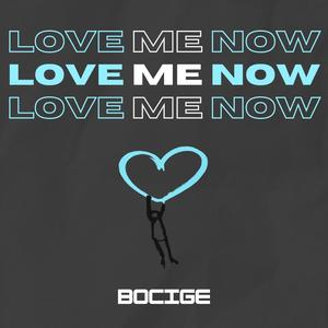 Love Me Now