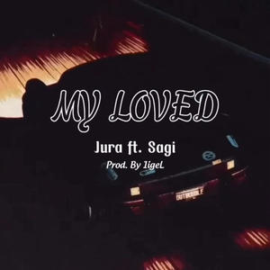 MY LOVED (feat. Juraa & Sagi)