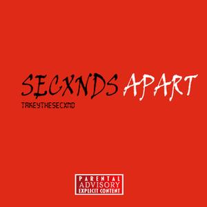 SECXNDS APART(feat. BRXDSHXW)