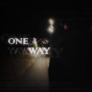 One Way (Explicit)